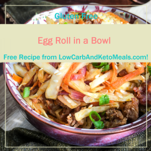 Egg Roll in a Bowl ~ A Free Recipe ~ Brought to you by LowCarbAndKetoMeals.com!