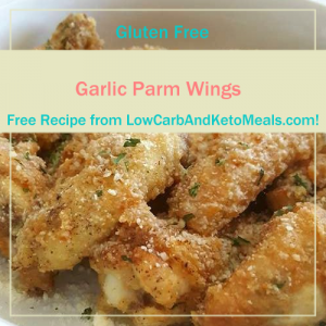 Garlic Parm Wings ~ A Free Recipe ~ Brought to you by LowCarbAndKetoMeals.com!