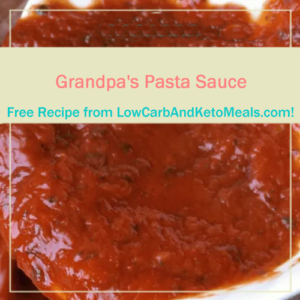 Grandpa's Pasta Sauce is a Free Recipe from LowCarbAndKetoMeals.com!