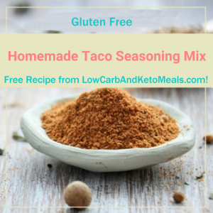 Homemade Taco Seasoning Mix ~ A Free Recipe ~ Brought to you by LowCarbAndKetoMeals.com!