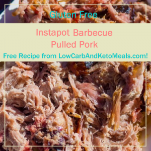 Instapot Barbecue Pulled Pork ~ A Free Recipe ~ Brought to you by LowCarbAndKetoMeals.com!
