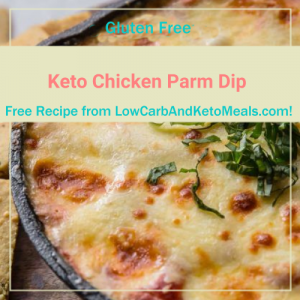 Keto Chicken Parm Dip ~ A Free Recipe ~ Brought to you by LowCarbAndKetoMeals.com!