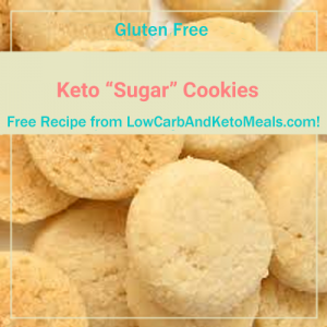 Keto "Sugar" Cookies ~ A Free Recipe ~ Brought to you by LowCarbAndKetoMeals.com!