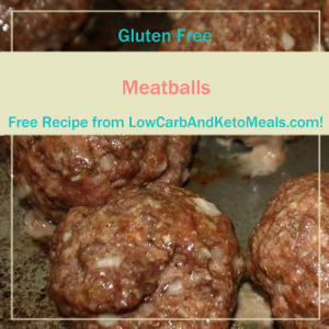 Meatballs ~ A Free Recipe ~ Brought to you by LowCarbAndKetoMeals.com!