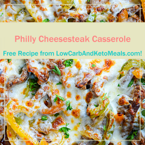 Philly Cheesestake Casserole ~ A Free Recipe ~ Brought to you by LowCarbAndKetoMeals.com!