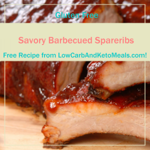 Savory Barbecued Spareribs ~ A Free Recipe ~ Brought to you by LowCarbAndKetoMeals.com!