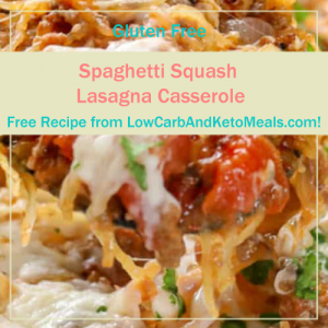 Spaghetti Squash Lasagna Casserole ~ A Free Recipe ~ Brought to you by LowCarbAndKetoMeals.com!