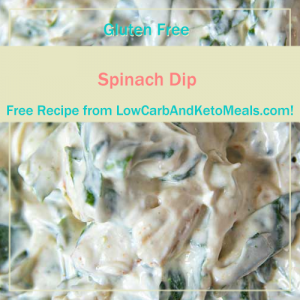 Spinach Dip ~ A Free Recipe ~ Brought to you by LowCarbAndKetoMeals.com!