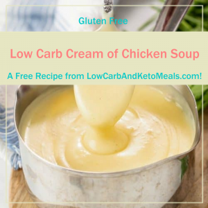 Low Carb Cream of Chicken Soup Free Recipe from LowCarbAndKetoMeals.com!