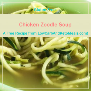 Chicken Zoodle Soup a Free Recipe from LowCarbAndKetoMeals.com!