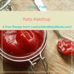 Keto Ketchup a Free Recipe from LowCarbAndKetoMeals.com!