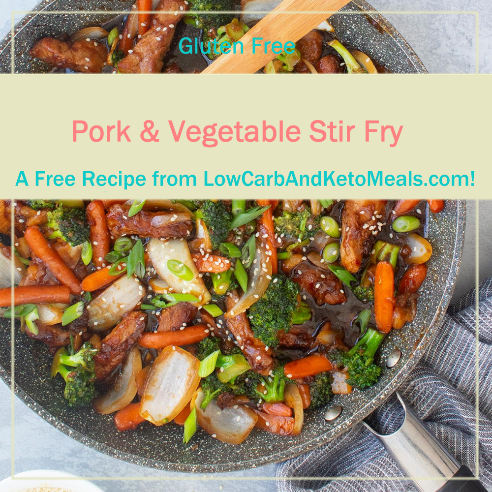 Pork & Vegetable Stir Fry  Low Carb and Keto Meals