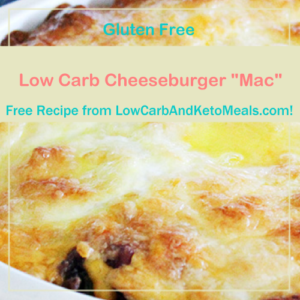 Low Carb Cheeseburger "Mac" is a Free Recipe from LowCarbAndKetoMeals.com!