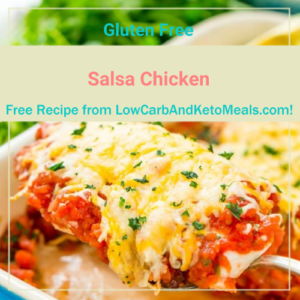 Salsa Chicken is a Free Recipe from LowCarbAndKetoMeals.com!